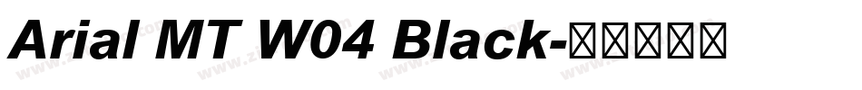 Arial MT W04 Black字体转换 Arial MT W04 Black字体转换